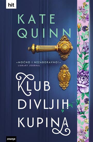 Knjiga Klub divljih kupina autora Kate Quinn izdana 2026 kao tvrdi uvez dostupna u Knjižari Znanje.