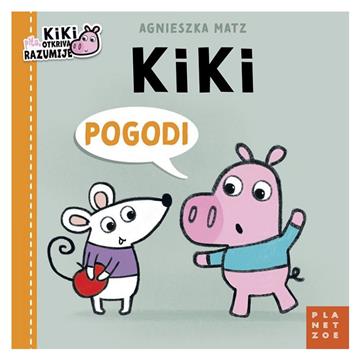 Knjiga Kiki: Pogodi autora Agnieszka Matz izdana 2025 kao Tvrdi uvez dostupna u Knjižari Znanje.