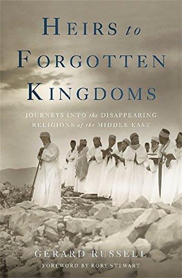 Knjiga Heirs to Forgotten Kingdoms: Journeys Into the Disappearing Religions of the Middle East autora Gerard Russell izdana 2016 kao meki uvez dostupna u Knjižari Znanje.