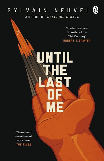 Knjiga Until the Last of Me autora Sylvain Neuvel izdana 2022 kao meki uvez dostupna u Knjižari Znanje.