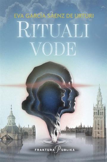 Knjiga Rituali vode autora Eva García Sáenz de Urturi izdana 2021 kao meki uvez dostupna u Knjižari Znanje.