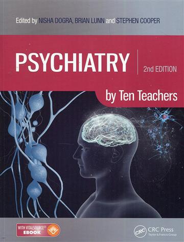 Knjiga Psychiatry by Ten Teachers 2E autora Nisha Dogra , Brian Lunn , Stephen Cooper izdana 2017 kao Mixed media product dostupna u Knjižari Znanje.