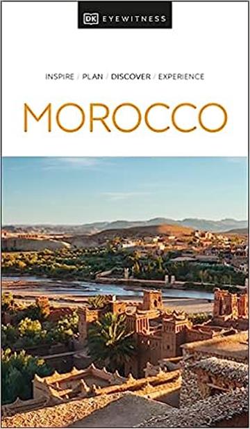 Knjiga Travel Guide Morocco autora DK Eyewitness izdana 2022 kao meki uvez dostupna u Knjižari Znanje.