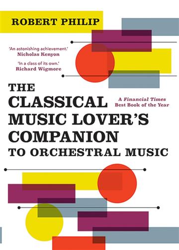 Knjiga Classical Music Lover's Companion to Orchestral Music autora Robert Philip izdana 2020 kao meki uvez dostupna u Knjižari Znanje.