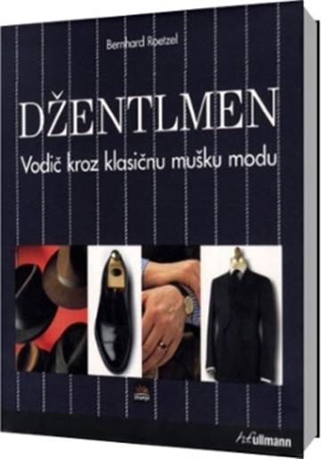 Knjiga Džentlmen autora Bernhard Roetzl izdana 2010 kao tvrdi uvez dostupna u Knjižari Znanje.