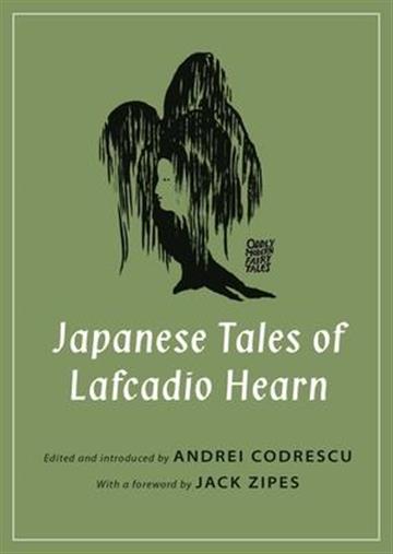 Knjiga Japanese Tales of Lafcadio Hearn autora Lafcadio Hearn izdana 2019 kao meki uvez dostupna u Knjižari Znanje.