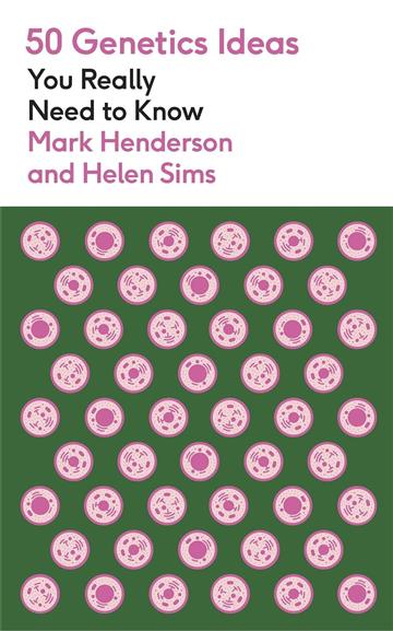 Knjiga 50 Genetics Ideas You Really Need to Know autora Mark Henderson izdana 2025 kao meki uvez dostupna u Knjižari Znanje.