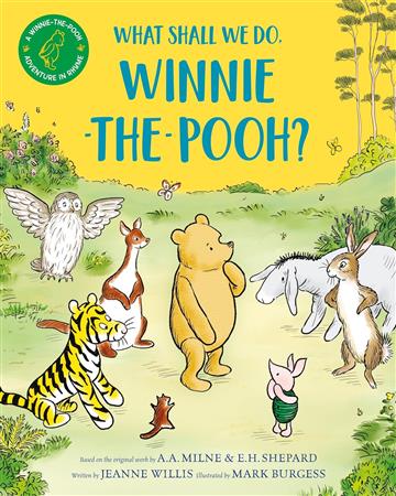 Knjiga What Shall We Do, Winnie-the-Pooh? autora Jeanne Willis izdana 2026 kao meki uvez dostupna u Knjižari Znanje.