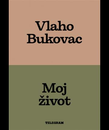 Knjiga Moj život autora Vlaho Bukovac izdana 2026 kao tvrdi uvez dostupna u Knjižari Znanje.