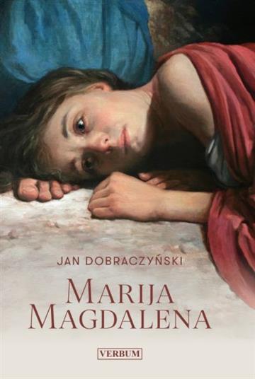 Knjiga Marija Magdalena autora Jan Dobraczynski izdana 2022 kao tvrdi uvez dostupna u Knjižari Znanje.