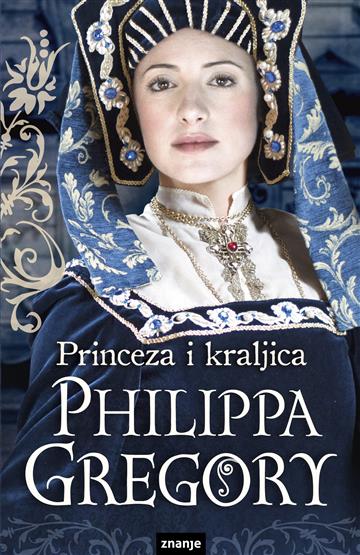 Knjiga Princeza i kraljica autora Philippa Gregory izdana  kao meki uvez dostupna u Knjižari Znanje.