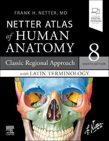 Knjiga Netter Atlas of Human Anatomy: Classic Regional Approach with Latin Terminology autora Frank H. Netter izdana 2022 kao meki uvez dostupna u Knjižari Znanje.