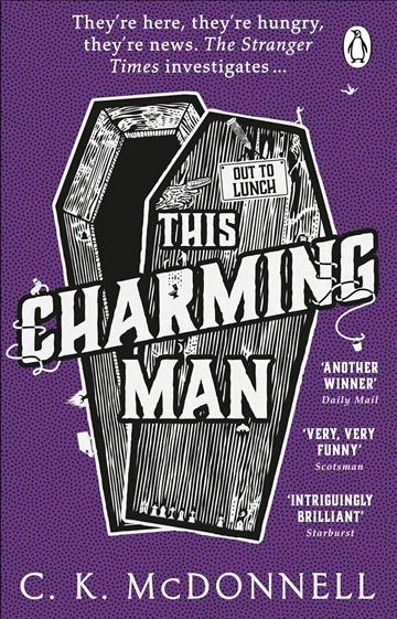 Knjiga This Charming Man (stranger Times 2) autora C. K. McDonnell izdana 2023 kao meki uvez dostupna u Knjižari Znanje.