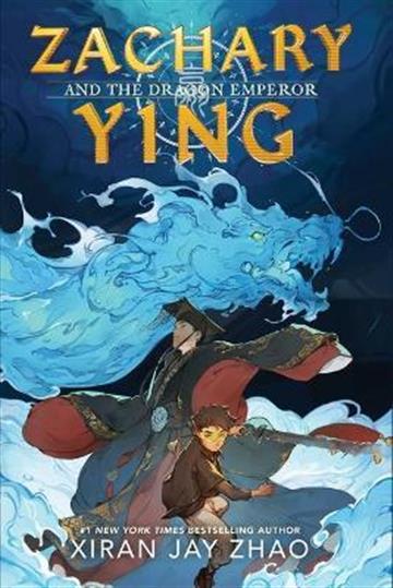 Knjiga Zachary Ying and the Dragon Emperor autora Xiran Jay Zhao izdana 2022 kao tvrdi uvez dostupna u Knjižari Znanje.