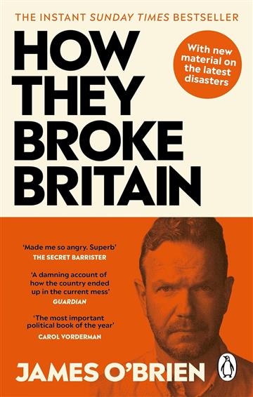 Knjiga How They Broke Britain autora James O'Brien izdana 2024 kao meki dostupna u Knjižari Znanje.