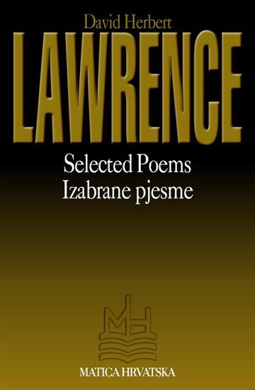 Knjiga Izabrane pjesme = Selected Poems autora David Herbert Lawrence izdana 2009 kao meki uvez dostupna u Knjižari Znanje.