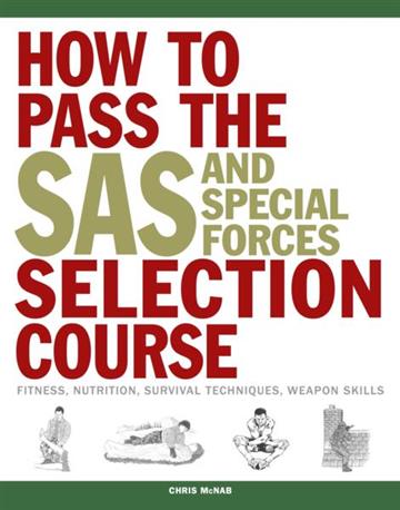 Knjiga How To Pass SAS Selection CSE autora Chris McNab izdana 2016 kao meki uvez dostupna u Knjižari Znanje.