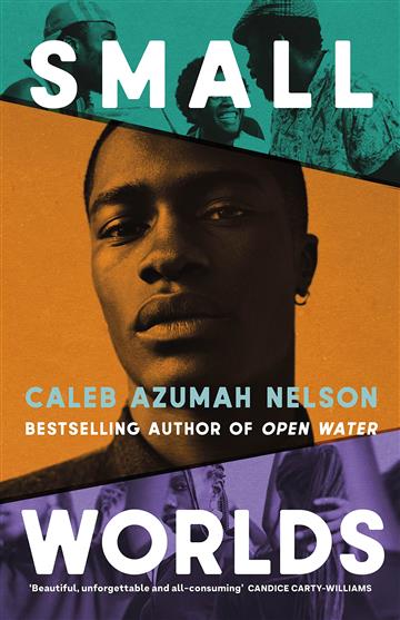 Knjiga Small Worlds autora Caleb Azumah Nelson izdana 2023 kao tvrdi uvez dostupna u Knjižari Znanje.
