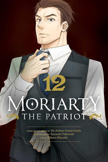 Knjiga Moriarty the Patriot, vol. 12 autora Ryosuke Takeuchi izdana 2023 kao meki uvez dostupna u Knjižari Znanje.
