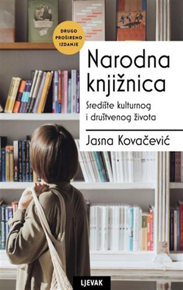 Knjiga Narodna knjižnica - Središte kulturnog i društvenog života autora Jasna Kovačević izdana 2025 kao tvrdi uvez dostupna u Knjižari Znanje.