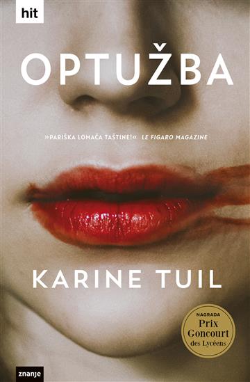 Knjiga Optužba autora Karine Tuil izdana 2023 kao tvrdi dostupna u Knjižari Znanje.