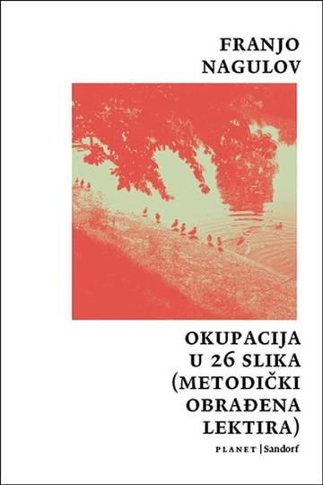 Knjiga Okupacija u 26 slika autora Franjo Nagulov izdana 2022 kao meki uvez dostupna u Knjižari Znanje.