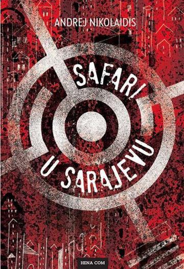 Knjiga Safari u Sarajevu autora Andrej Nikolaidis izdana 2026 kao tvrdi uvez dostupna u Knjižari Znanje.