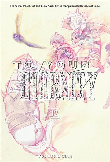 Knjiga To Your Eternity, vol. 12 autora Yoshitoki Oima izdana 2020 kao meki uvez dostupna u Knjižari Znanje.