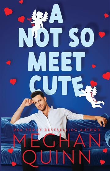 Knjiga A Not So Meet Cute autora Meghan Quinn izdana 2021 kao meki uvez dostupna u Knjižari Znanje.