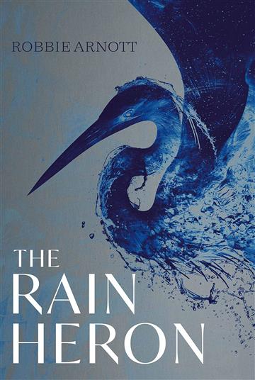 Knjiga Rain Heron autora Robbie Arnot izdana 2020 kao tvrdi uvez dostupna u Knjižari Znanje.