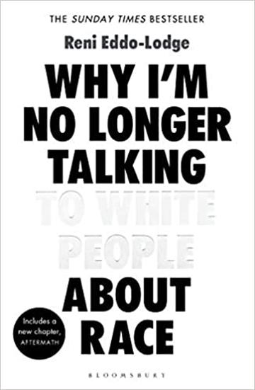 Knjiga Why I'm No Longer Talking to White People About Race autora Reni Eddo-Lodge izdana 2018 kao meki uvez dostupna u Knjižari Znanje.