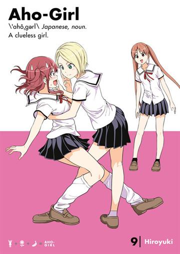 Knjiga Aho-Girl: A Clueless Girl, vol. 09 autora Hiroyuki izdana 2018 kao meki uvez dostupna u Knjižari Znanje.