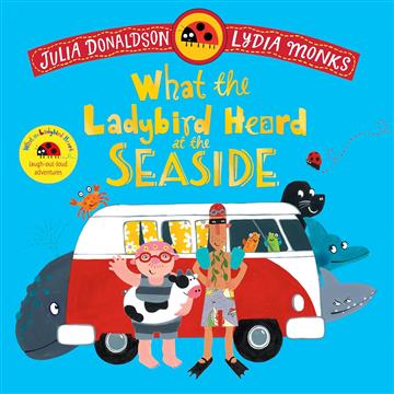 Knjiga What the Ladybird Heard at the Seaside autora Julia Donaldson izdana 2025 kao meki uvez dostupna u Knjižari Znanje.