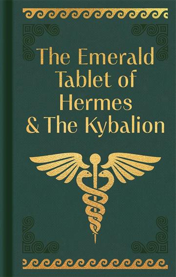 Knjiga Emerald Tablet of Hermes & The Kybalion autora Hermes Trismegistus izdana 2024 kao tvrdi uvez dostupna u Knjižari Znanje.