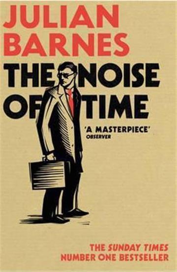Knjiga The Noise of Time autora Julian Barnes izdana 2017 kao meki uvez dostupna u Knjižari Znanje.