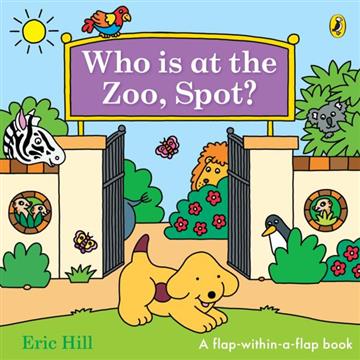 Knjiga Who is at the Zoo, Spot? autora Eric Hill izdana 2026 kao tvrdi uvez dostupna u Knjižari Znanje.