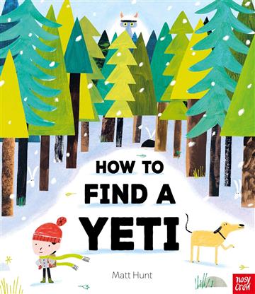 Knjiga How to Find a Yeti autora Matt Hunt izdana 2025 kao tvrdi uvez dostupna u Knjižari Znanje.