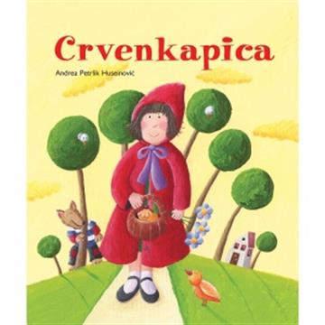 Knjiga Crvenkapica autora Prepričala i ilustrirala Andrea Petrlik Huseinović izdana 2018 kao meki dostupna u Knjižari Znanje.