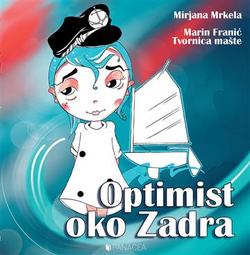 Knjiga Optimist oko Zadra autora Mirjana Mrkela izdana 2022 kao tvrdi uvez dostupna u Knjižari Znanje.