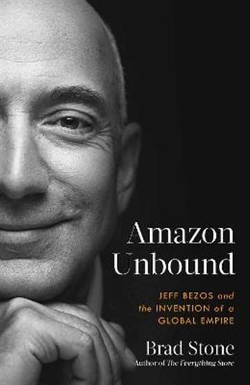 Knjiga Amazon Unbound autora Brad Stone izdana 2022 kao meki uvez dostupna u Knjižari Znanje.