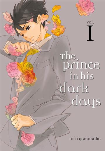 Knjiga Prince In His Dark Days, vol. 01 autora Hico Yamanaka izdana 2016 kao meki uvez dostupna u Knjižari Znanje.