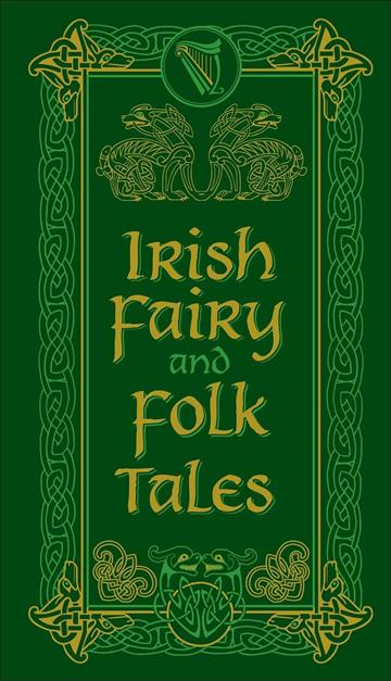 Knjiga Irish Fairy and Folk Tales autora Various Authors izdana 2015 kao tvrdi dostupna u Knjižari Znanje.