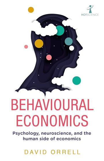 Knjiga Behavioural Economics autora David Orrell izdana 2021 kao meki uvez dostupna u Knjižari Znanje.
