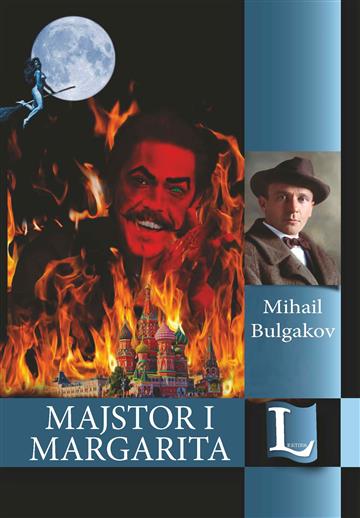Knjiga Majstor i Margarita autora Mihail Afanasevič Bu izdana  kao tvrdi uvez dostupna u Knjižari Znanje.