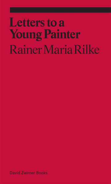 Knjiga Letters to a Young Painter autora Rainder Maria Rilke izdana 2017 kao meki dostupna u Knjižari Znanje.