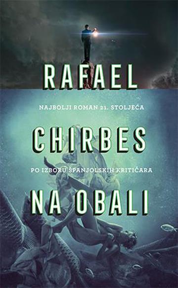 Knjiga Na obali autora Rafael Chirbes izdana 2016 kao meki uvez dostupna u Knjižari Znanje.
