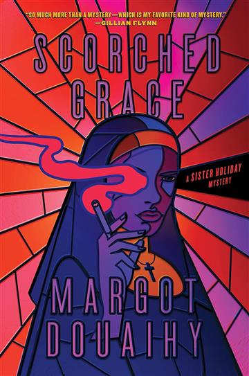 Knjiga Scorched Grace autora Margot Douaihy izdana 2023 kao tvrdi uvez dostupna u Knjižari Znanje.