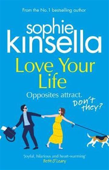 Knjiga Love Your Life autora Sophie Kinsella izdana 2021 kao meki uvez dostupna u Knjižari Znanje.