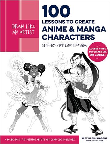 Knjiga Draw Like an Artist: 100 Lessons to Create Anime & Manga Characters autora Alex Brennan-Dent izdana 2024 kao meki dostupna u Knjižari Znanje.