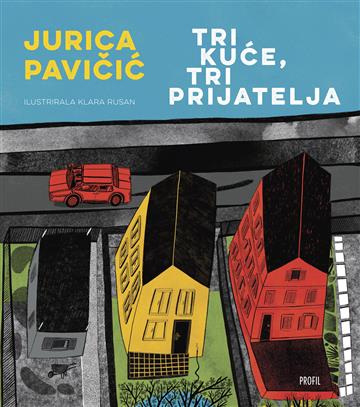 Knjiga Tri kuće, tri prijatelja autora Jurica Pavičić izdana 2022 kao tvrdi uvez dostupna u Knjižari Znanje.